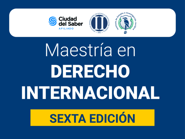 Maestría en Derecho Internacional